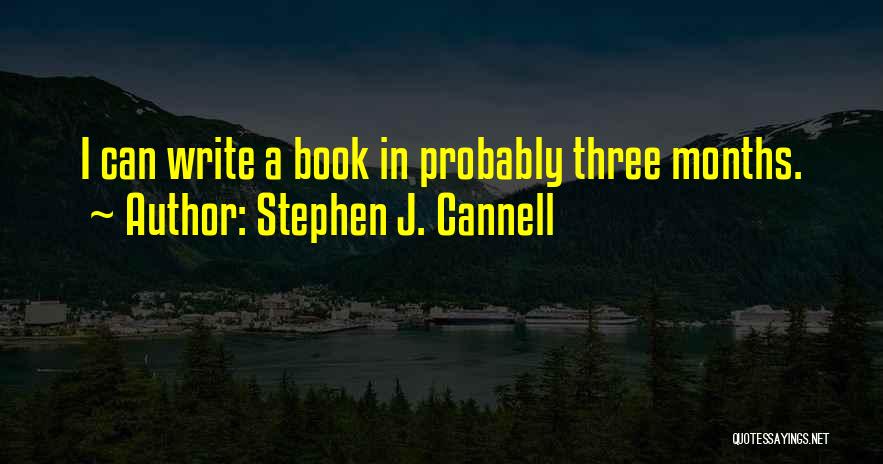 Stephen J. Cannell Quotes 961499