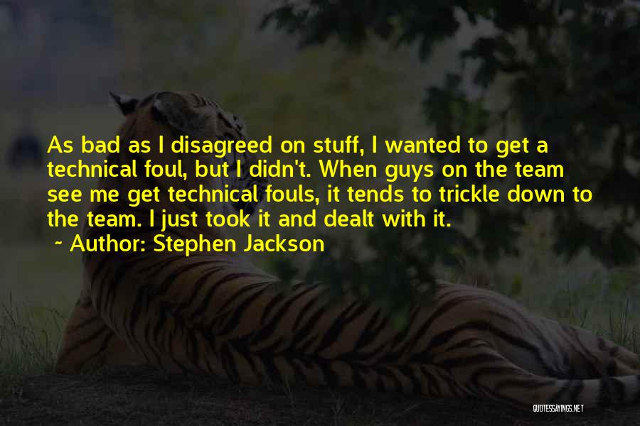 Stephen Jackson Quotes 1314373