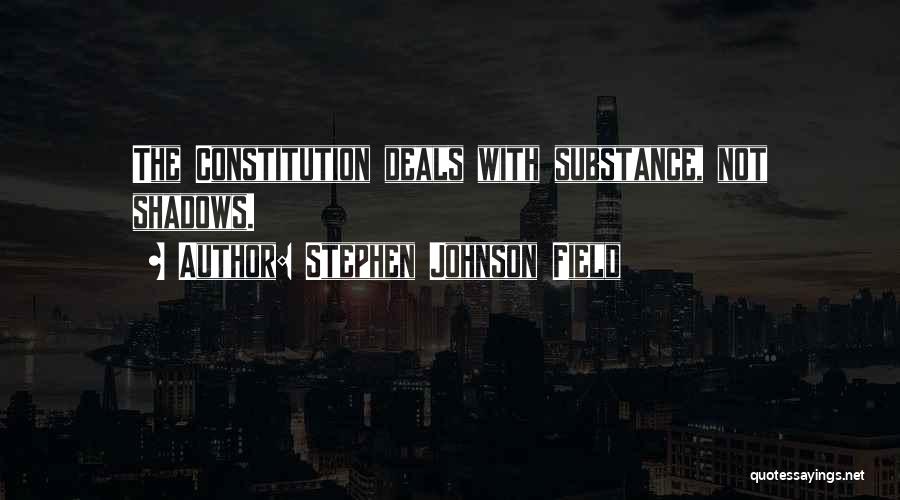 Stephen Johnson Field Quotes 412146