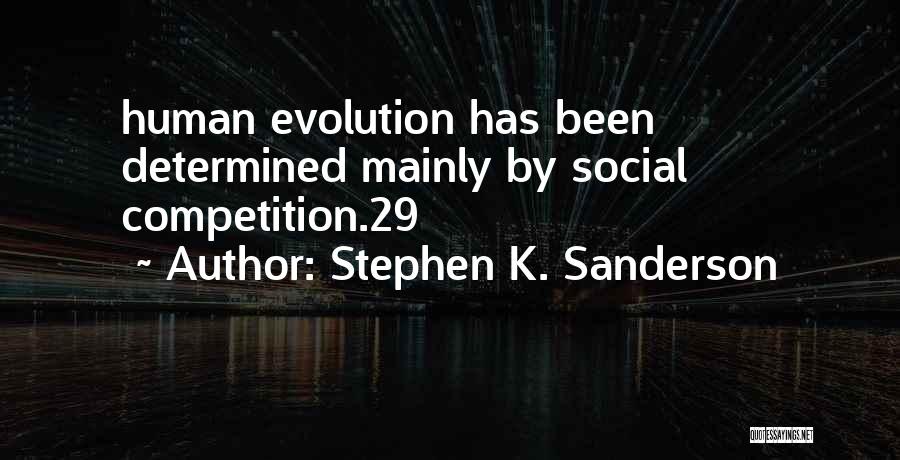 Stephen K. Sanderson Quotes 1722606