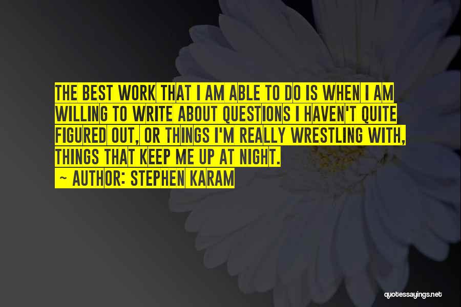 Stephen Karam Quotes 164482