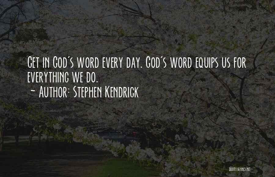 Stephen Kendrick Quotes 373254