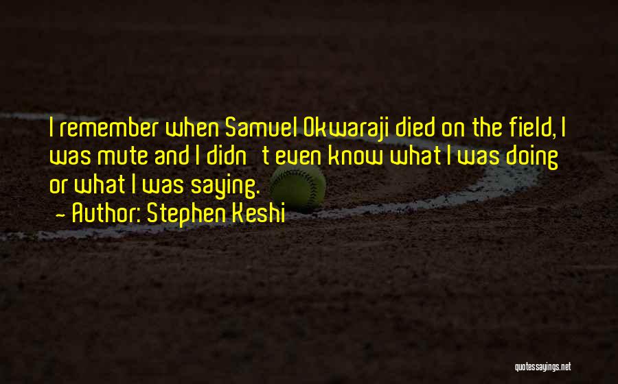 Stephen Keshi Quotes 1962406