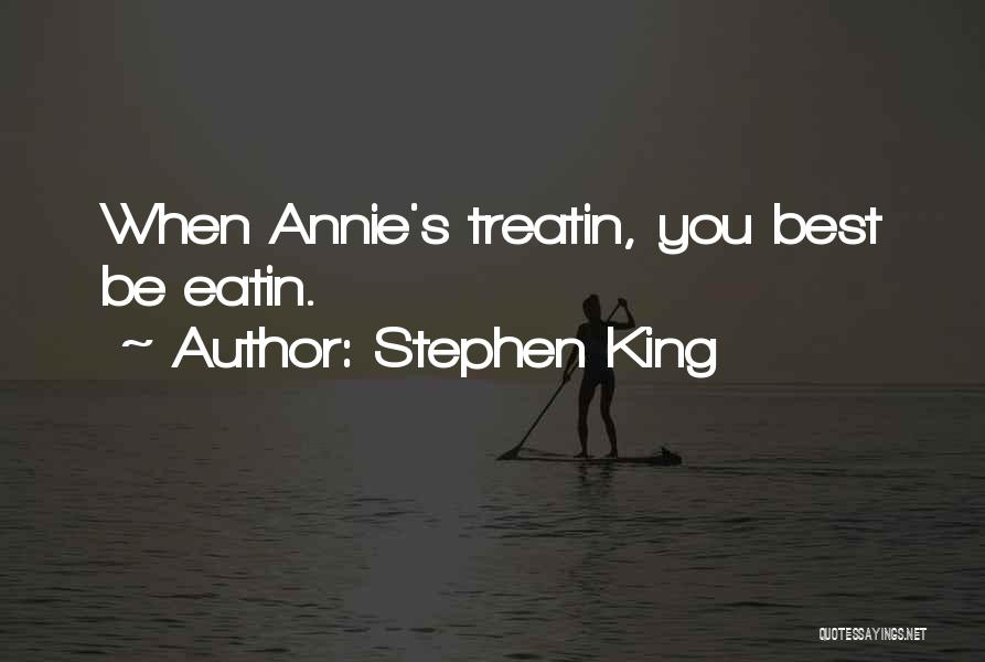 Stephen King Annie Wilkes Quotes By Stephen King