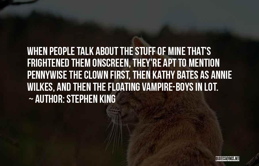 Stephen King Annie Wilkes Quotes By Stephen King