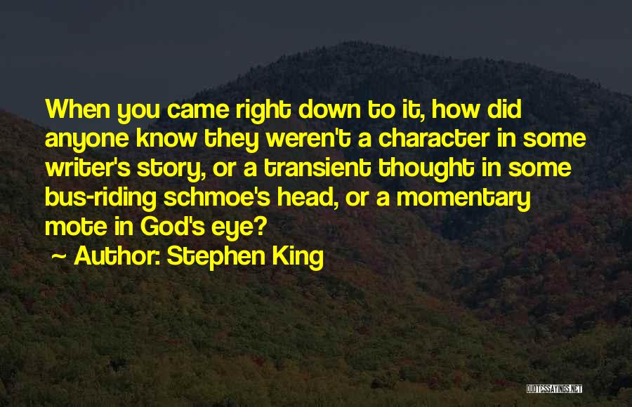 Stephen King Story Quotes By Stephen King