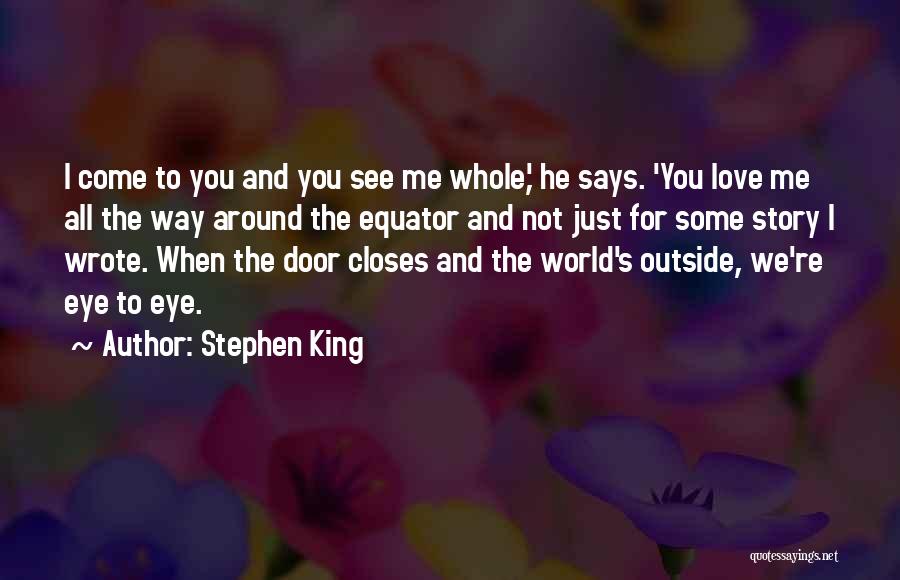 Stephen King Story Quotes By Stephen King