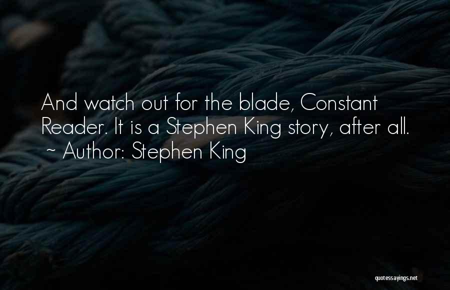 Stephen King Story Quotes By Stephen King