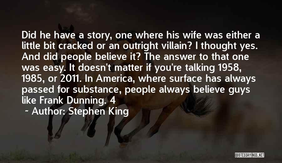 Stephen King Story Quotes By Stephen King