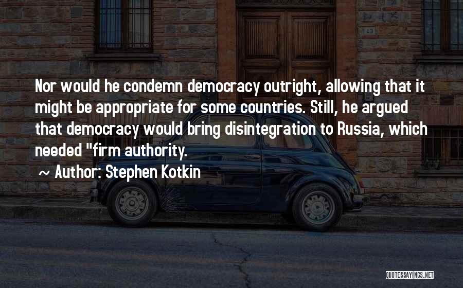 Stephen Kotkin Quotes 1077303