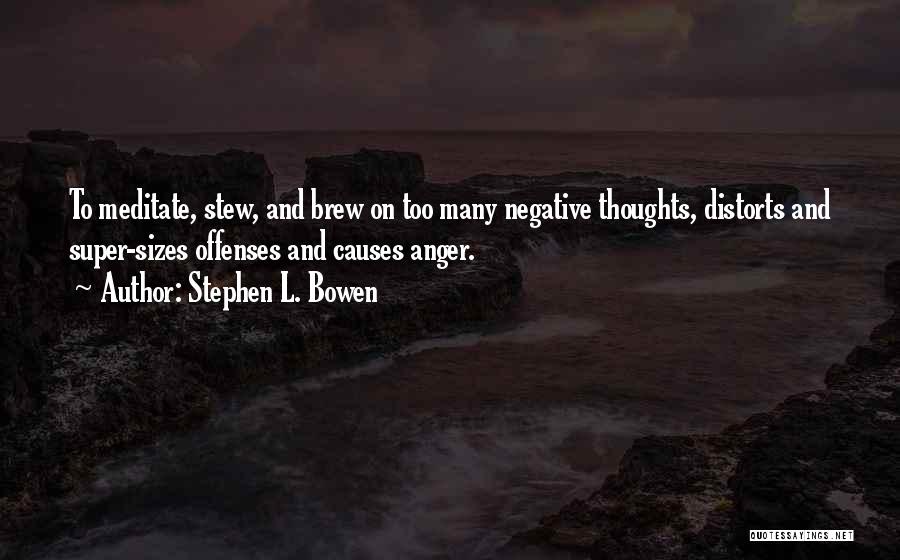 Stephen L. Bowen Quotes 2140043