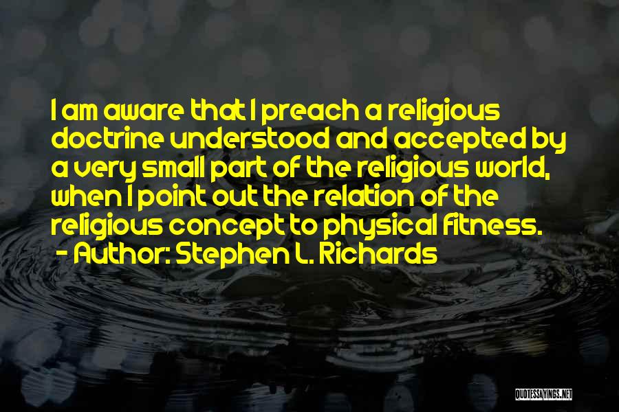 Stephen L. Richards Quotes 387940