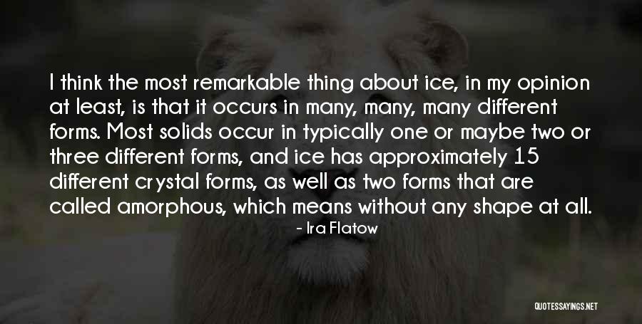 Stephen Lahart Quotes By Ira Flatow Stephen Lahart Quotes By Ira Flatow