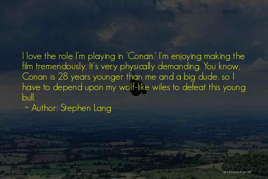 Stephen Lang Quotes 1034849