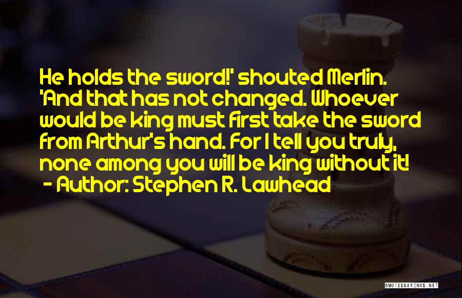 Stephen Lawhead Quotes By Stephen R. Lawhead