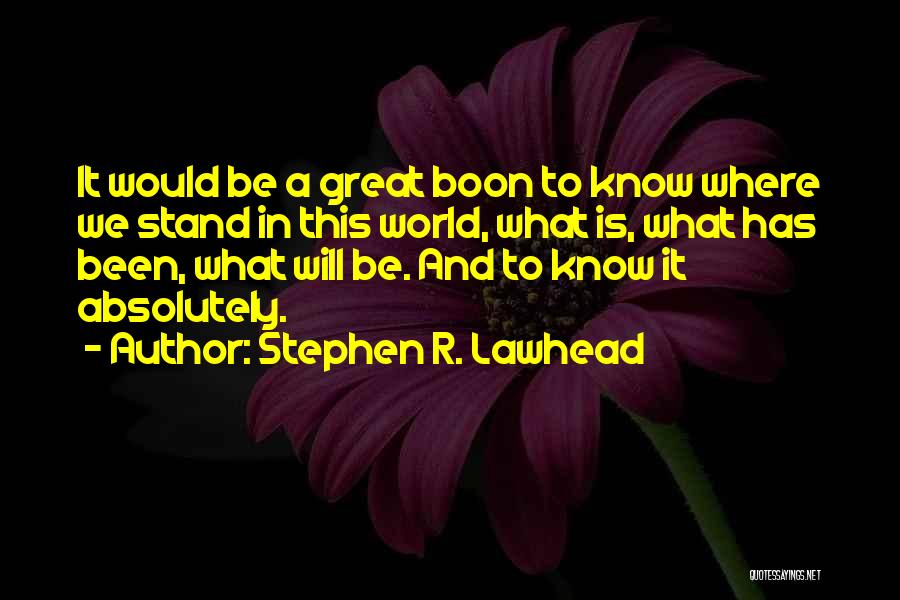 Stephen Lawhead Quotes By Stephen R. Lawhead