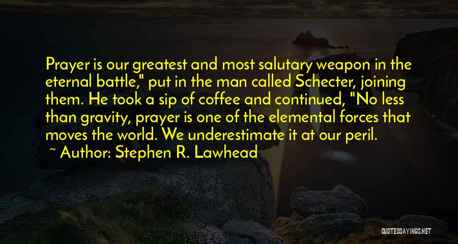 Stephen Lawhead Quotes By Stephen R. Lawhead