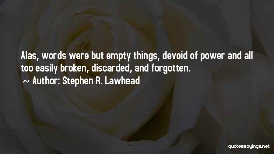 Stephen Lawhead Quotes By Stephen R. Lawhead