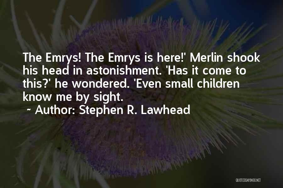 Stephen Lawhead Quotes By Stephen R. Lawhead