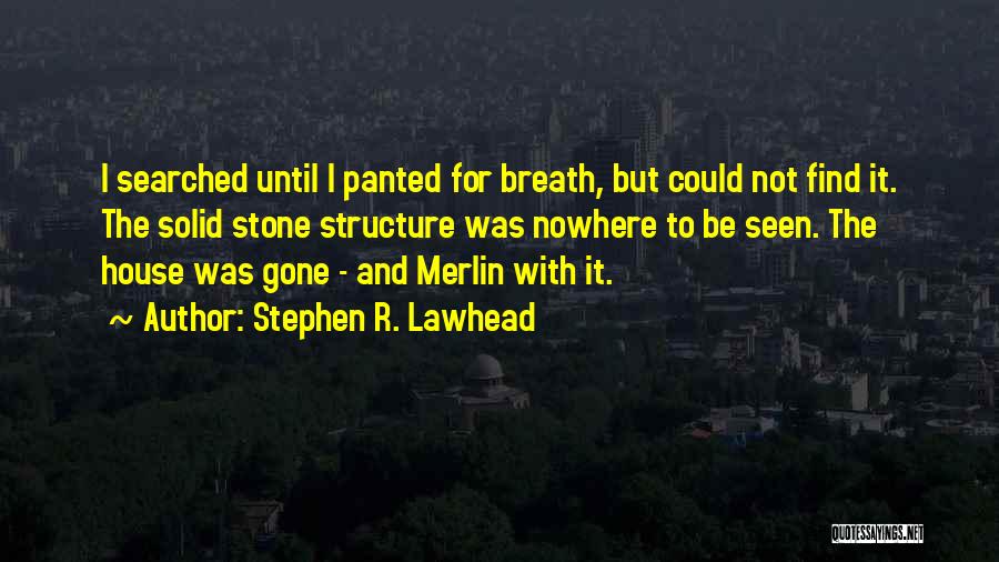 Stephen Lawhead Quotes By Stephen R. Lawhead