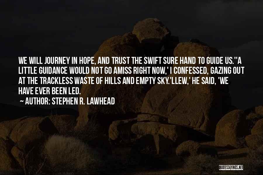 Stephen Lawhead Quotes By Stephen R. Lawhead