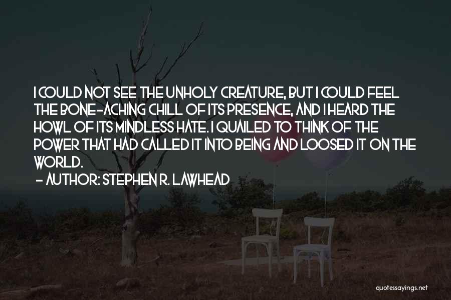 Stephen Lawhead Quotes By Stephen R. Lawhead