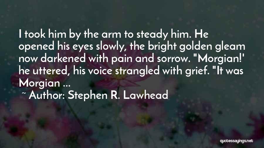 Stephen Lawhead Quotes By Stephen R. Lawhead