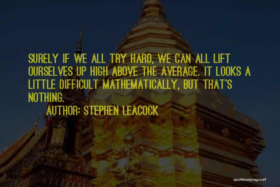 Stephen Leacock Quotes 2201091