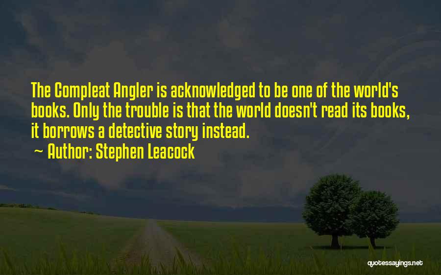 Stephen Leacock Quotes 872637
