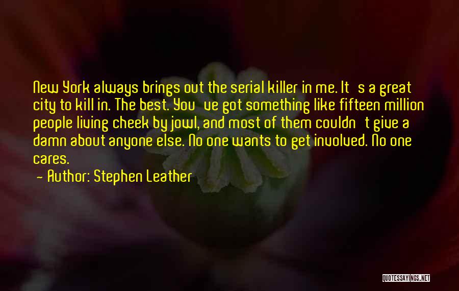Stephen Leather Quotes 1896992