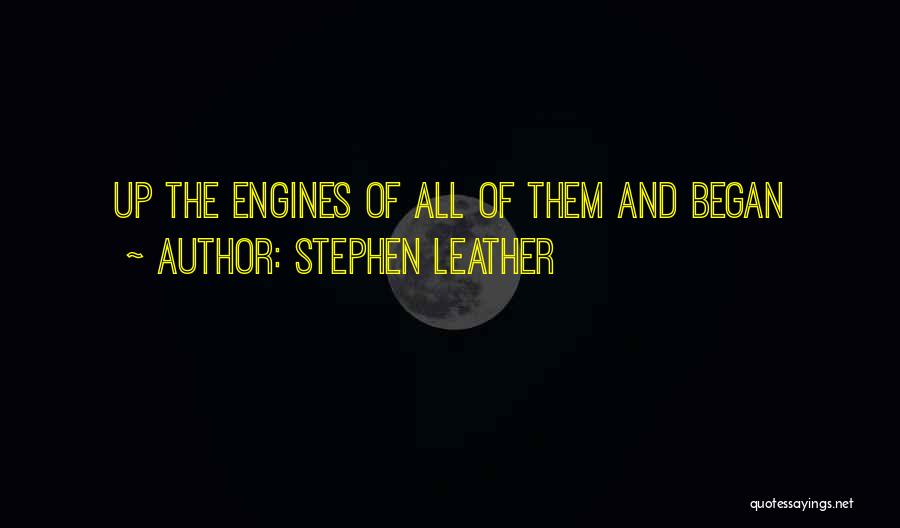 Stephen Leather Quotes 984542