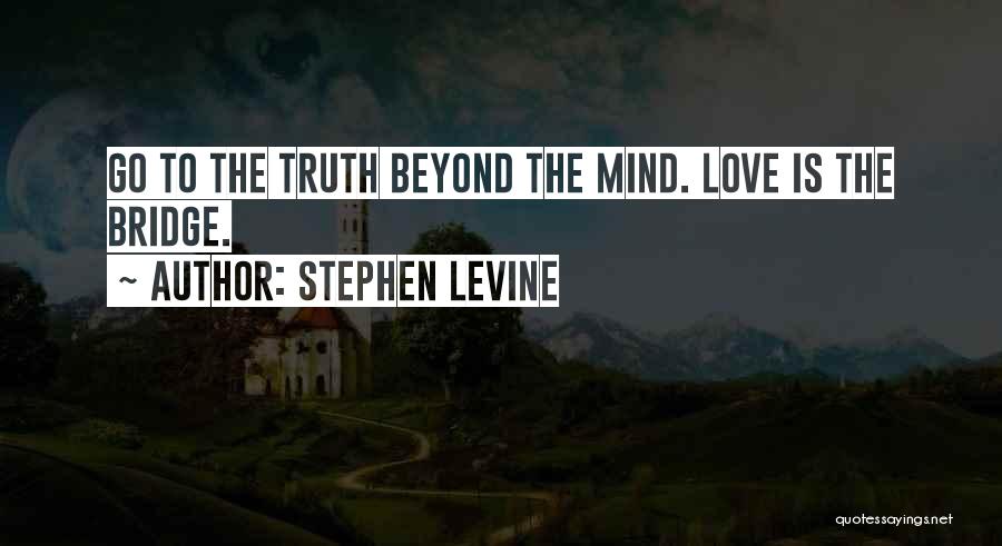 Stephen Levine Quotes 1161689