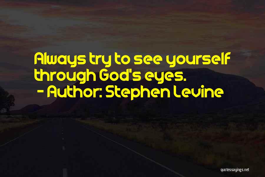 Stephen Levine Quotes 1648986