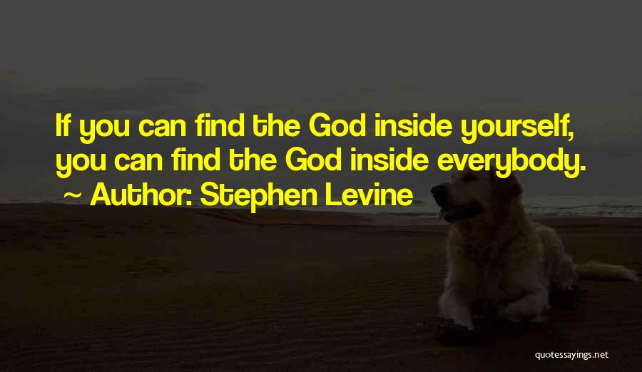 Stephen Levine Quotes 848614