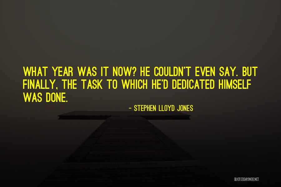 Stephen Lloyd Jones Quotes 1286913