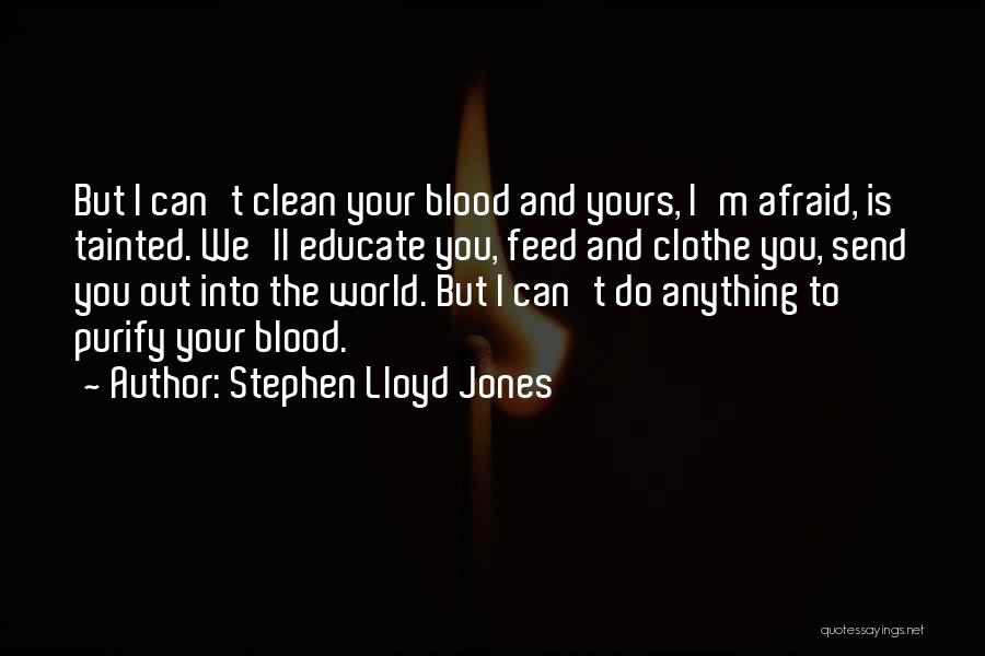 Stephen Lloyd Jones Quotes 1341338