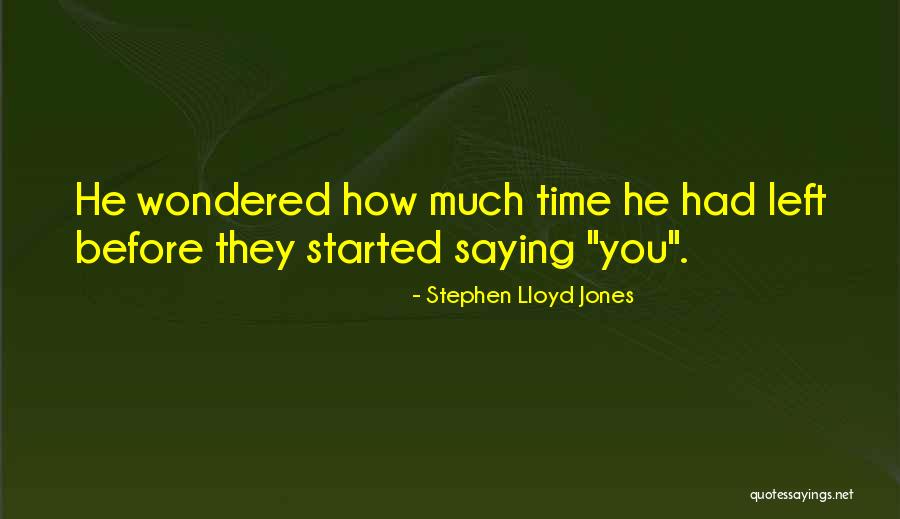 Stephen Lloyd Jones Quotes 1440307 Stephen Lloyd Jones Quotes 1440307