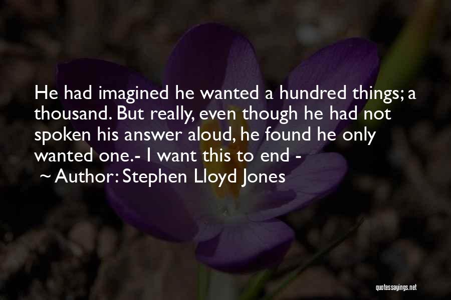 Stephen Lloyd Jones Quotes 1518028