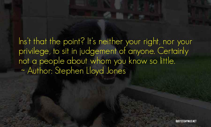 Stephen Lloyd Jones Quotes 1636167