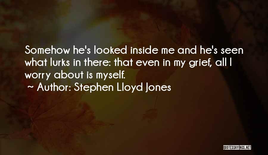 Stephen Lloyd Jones Quotes 1732838