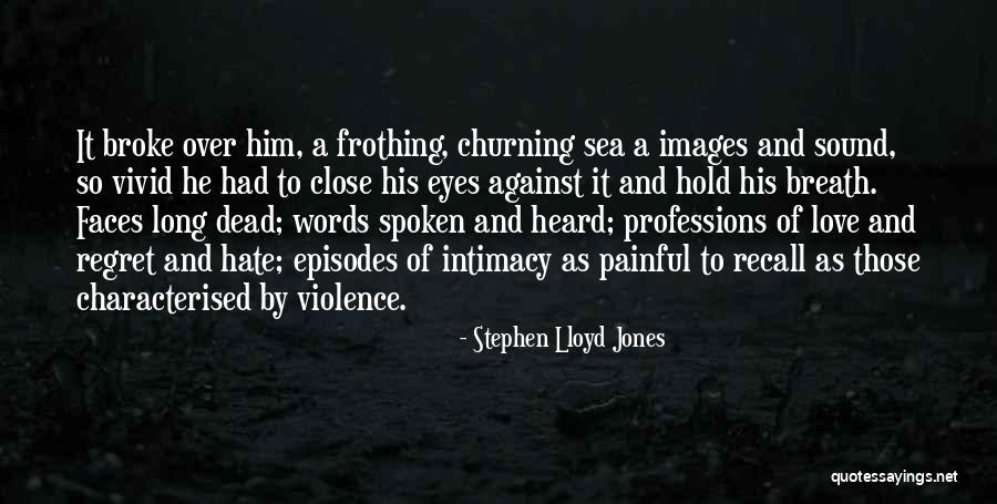 Stephen Lloyd Jones Quotes 1948458