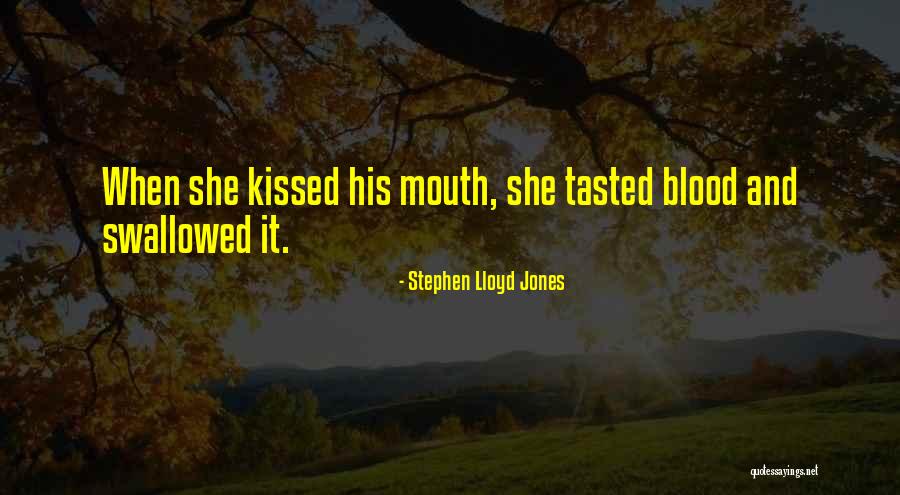 Stephen Lloyd Jones Quotes 266255