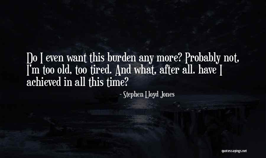 Stephen Lloyd Jones Quotes 448474