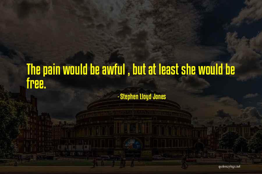 Stephen Lloyd Jones Quotes 729715