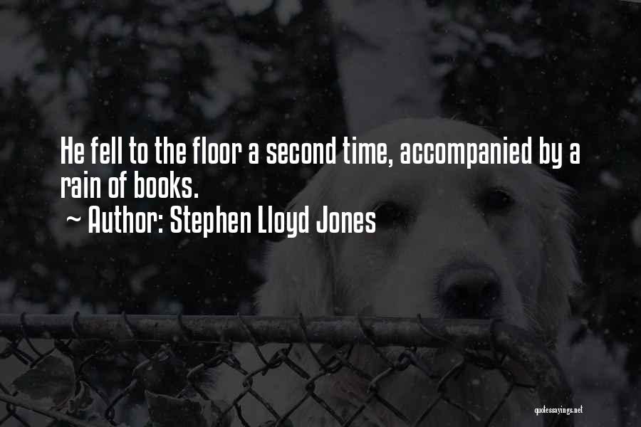 Stephen Lloyd Jones Quotes 892086