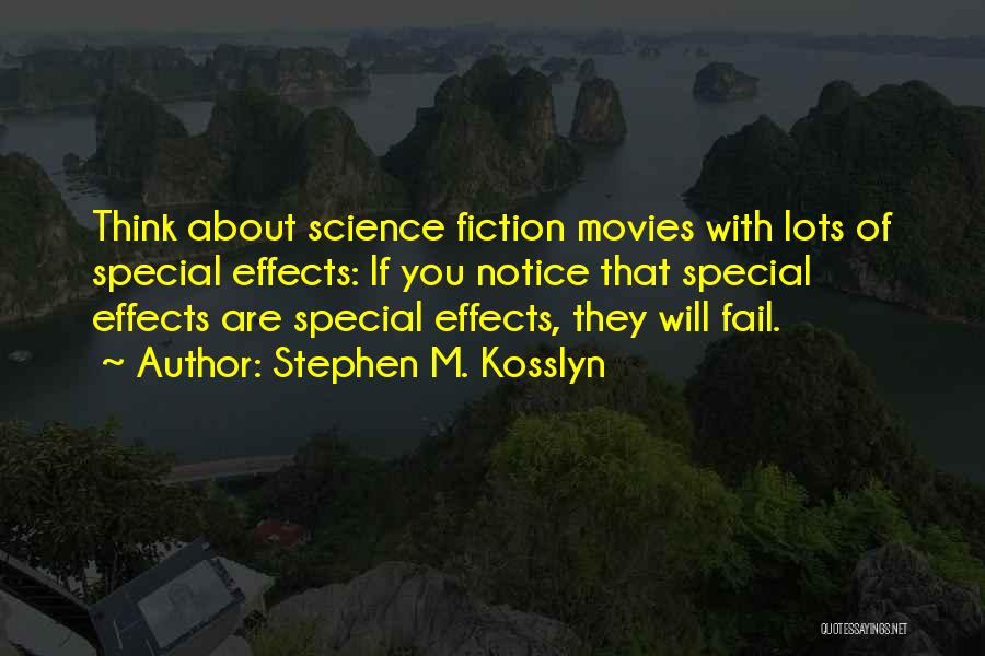 Stephen M. Kosslyn Quotes 234510