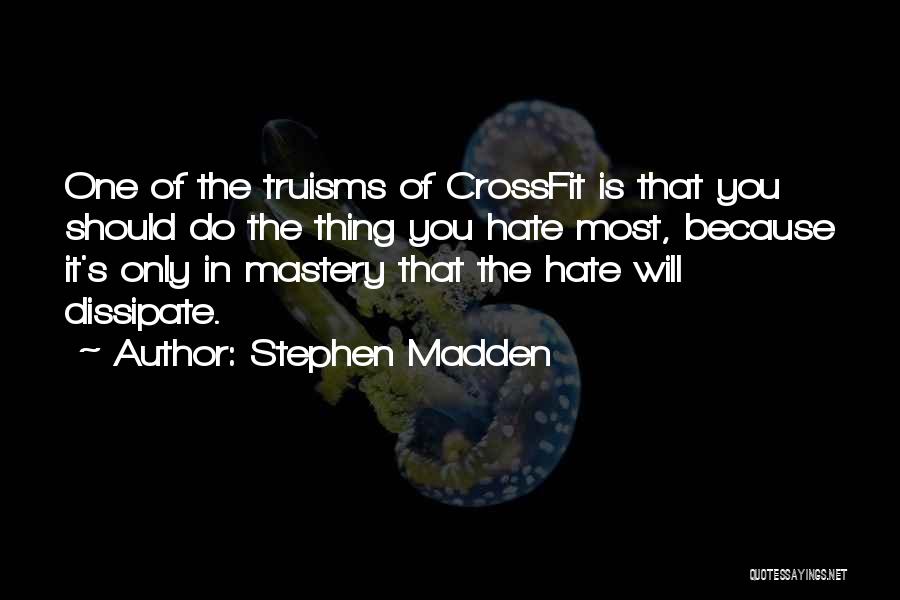 Stephen Madden Quotes 1842534