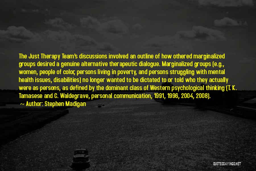 Stephen Madigan Quotes 2258706