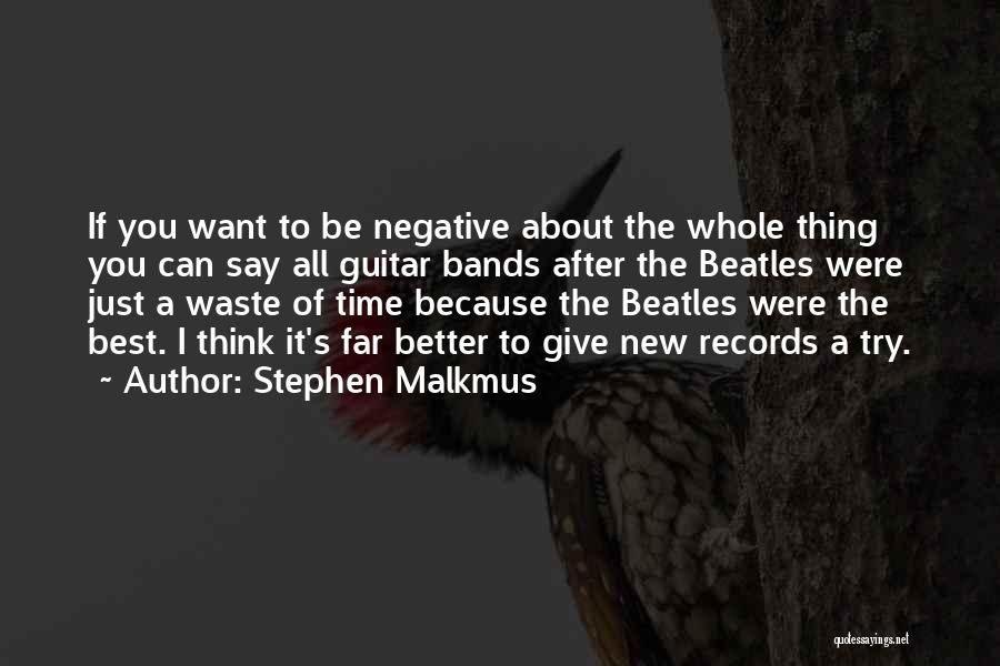 Stephen Malkmus Quotes 1105517