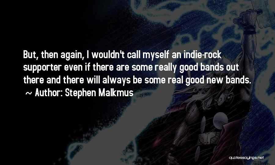 Stephen Malkmus Quotes 1321599